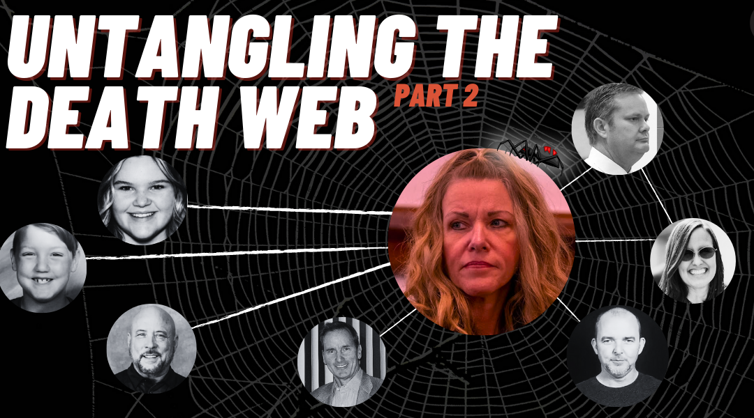 Untangling Lori Vallow’s Death Web: Part 2