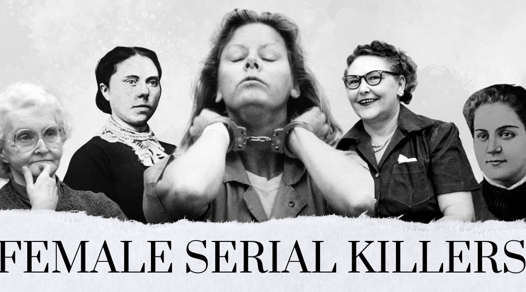 5 Most Notorious Female Serial Killers