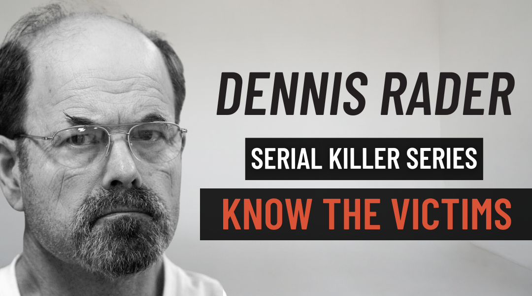 Dennis Rader — Know the Victims
